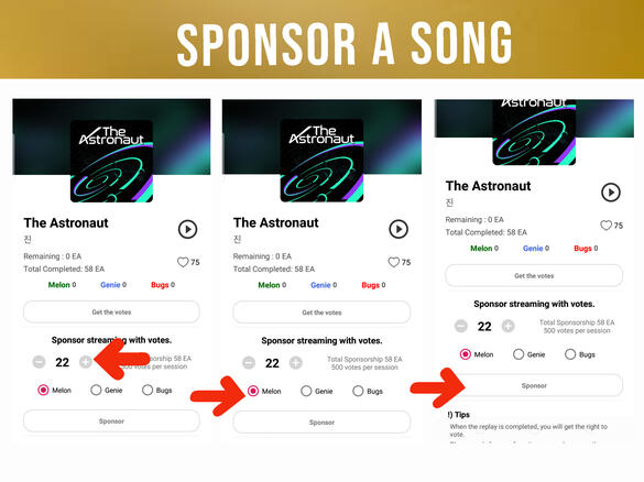 (3) Enter number of votes you wanted to drop. 1 stream = 500 votes. (4) Select Platform (Melon) (5) Click &#39;Sponsor&#39; button. Wait for any announcements from Jin&#39;s voting team before sponsoring a song.