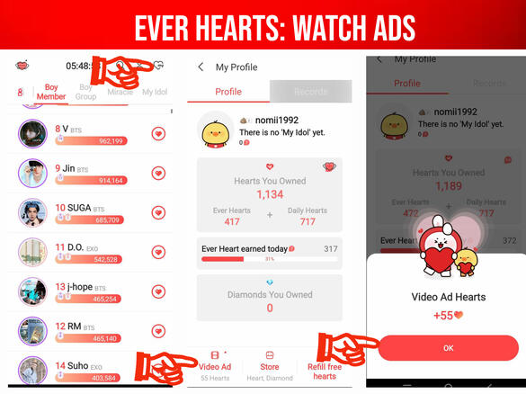 (1) Click the ♡ icon on the upper right corner of the page. (2) Click the 'Video Ad' section on the lower left corner of the page. (3) Watch ads and click 'OK' to collect your ♥️. You can watch 5 times within 30 minutes