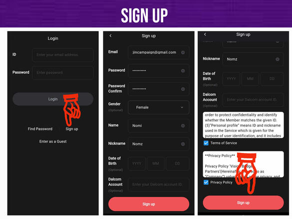 (7) Click 'Sign-Up' (8) Enter all required information. (9) Tick 'Agree all terms' and Privacy policy and cling 'Sign-Up' button and you're done!